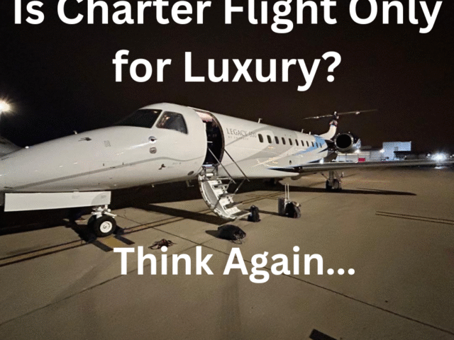 Is Charter Flight Only for Luxury? Think Again.